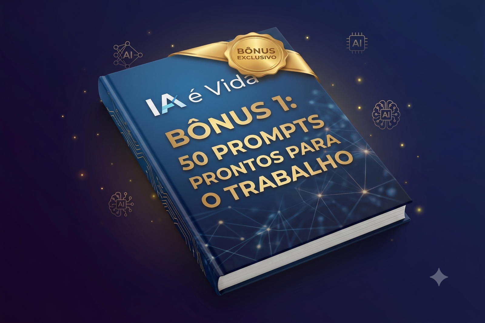 Bônus 1 — 50 Prompts para o Trabalho